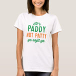 Paddy não Patty Rua. Camisa do dia de Patrick<br><div class="desc">Não seja o sorriso da Irlanda nesta Rua. Dia de Patrick. Certo,  é Rua,  dia de papai,  não Rua,  Patty.</div>