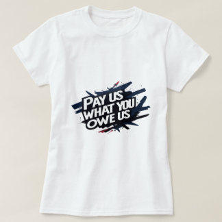 pague-nos o que nos deve camiseta