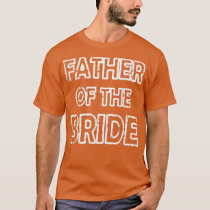 Pai Da Camiseta Da Festa de casamento Da Noiva