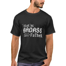 Pai De Badass Desde [Ano] T-Shirt Personalizado