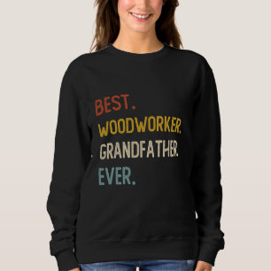 Pai Engraçado Melhor Madeirador Avô Nunca Camisa F