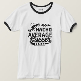 Pai Engraçado T-Shirt Nacho Média Pai de Futebol
