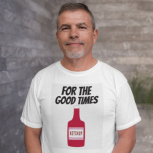 PAI KETCHUP 4 BOAS VEZES T-SHIRTS FUNNY T-SHIRT