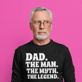 PAI MYTH LEGEND DIA DE OS PAIS T-Shirt