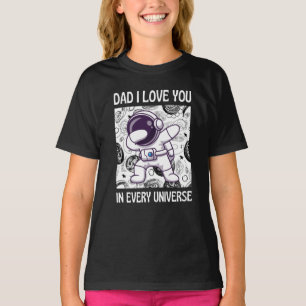 Pai que te amo em todos os universos T-Shirt