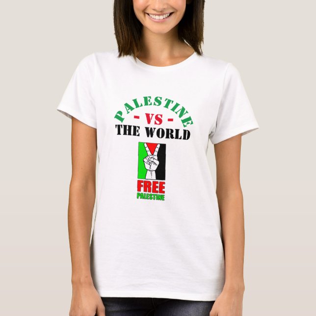 Palestina Vs O Mundo. T-Shirt Livre Palestina (Frente)