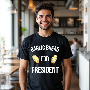 Pão de alho para Presidente T-Shirt Comida Engraça
