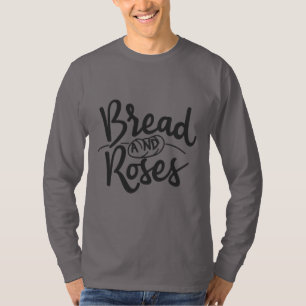 "Pão e Rosas" Homens T-shirt única
