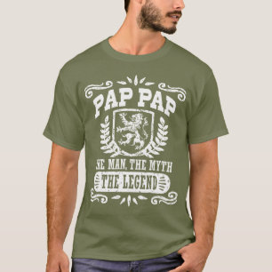 Pap Pap O Homem O Mito A Lenda T-Shirt