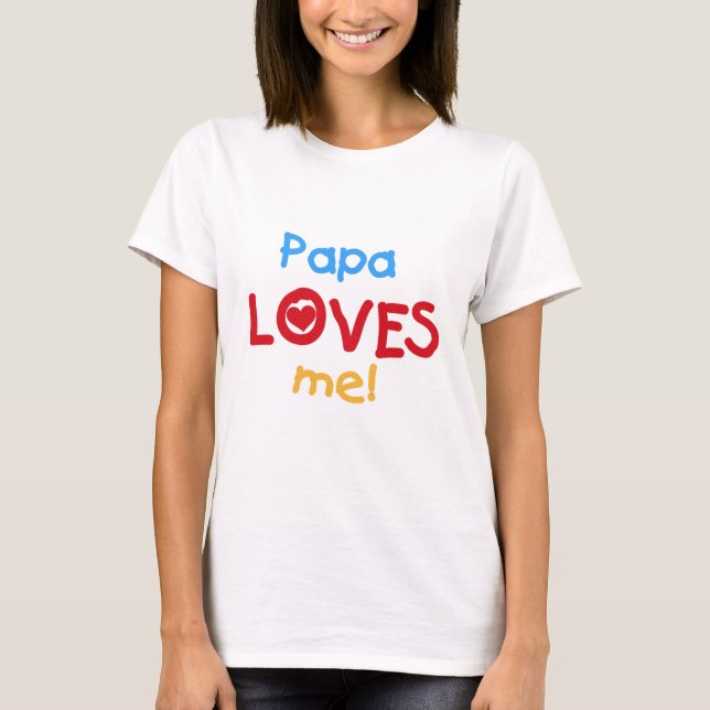 Papa me ama T-shirts e presentes (Frente)