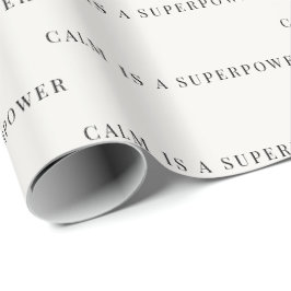 Papel de embrulho minimalista Calm Is a Superpower
