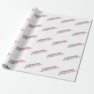 Papel de embrulho On Wednesdays We Wear Pink Tight