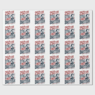 Papel De Presente 250 Anos Depois Ainda Não Britânico 4 de Julho