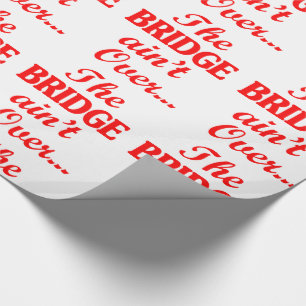 Papel De Presente A PONTE não acabou...