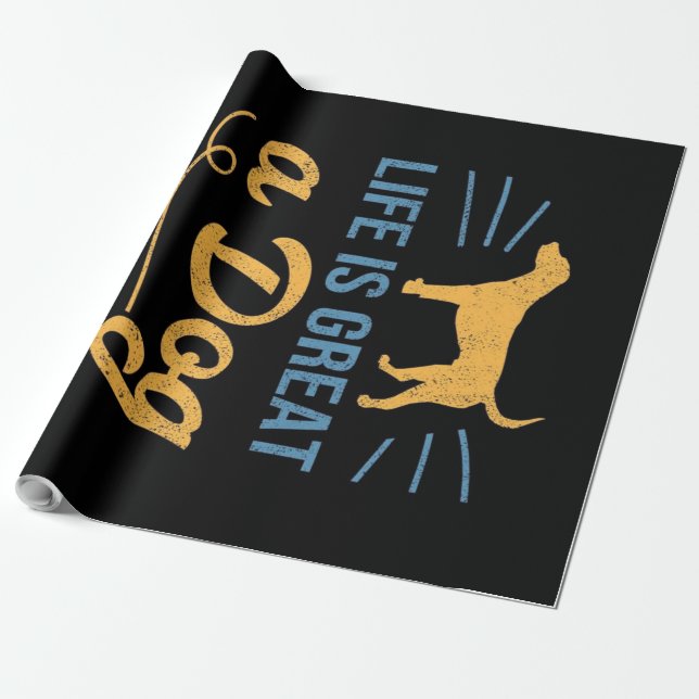 Papel De Presente A Vida É Excelente Cão Um Cão Que A Torna Melhor (Desenrolado)