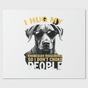 Papel De Presente Abrace meu Rhodesian Ridgeback para que eu não est