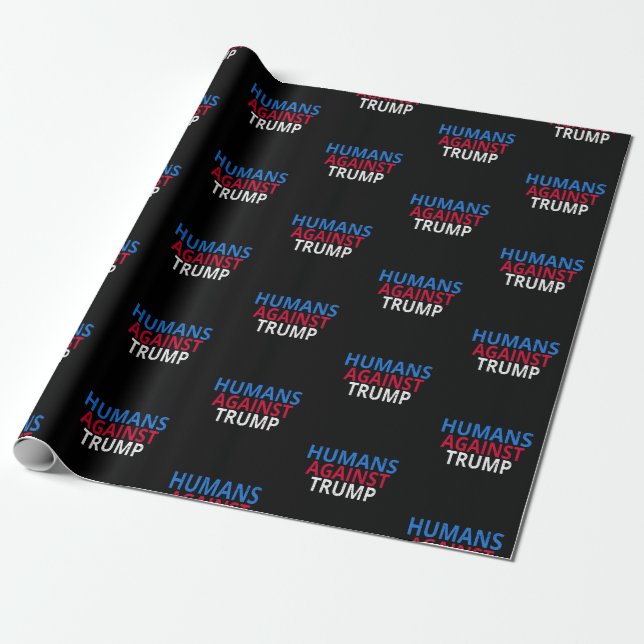 Papel De Presente Anti-Trump - Humanos Contra Trump (Desenrolado)