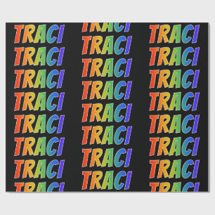 Papel De Presente Arco-Íris Nome "TRACI"; Divertido e Colorido