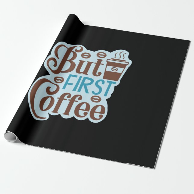 Papel De Presente Café Arte Mas Primeiro Café 3 (Desenrolado)