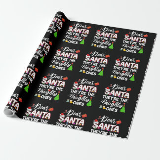 Papel De Presente Dear Santa They Are The Naughty Ones Family Christ