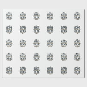 Papel De Presente Ela Acreditava Que Fez Camiseta De Motivação Vinta