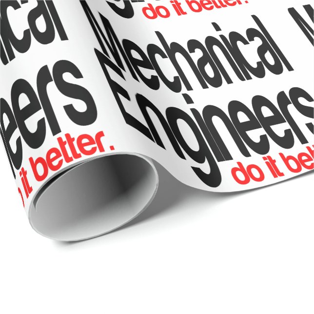 Papel De Presente Engenheiros Mecânicos Fazem Melhor (Ponta do rolo)