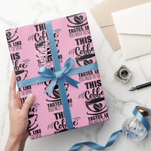 Papel De Presente Este Café Tem o Sabor de Você Precisar Calar a Boc