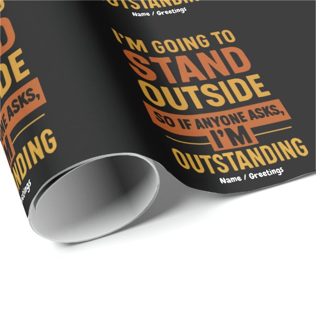 Papel De Presente Estou indo lá fora, então se alguém me perguntar (Ponta do rolo)