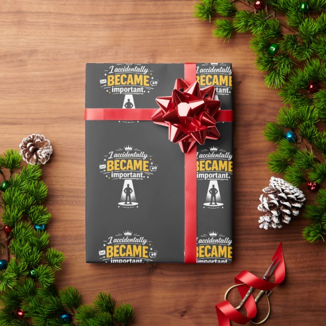 Papel De Presente Eu Acidentalmente Me Tornei Importante No Trabalho (Presente de Natal)