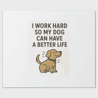 Papel De Presente Eu Trabalho Duro Pelo Meu Cachorro � Citação de Am