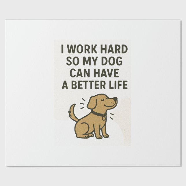 Papel De Presente Eu Trabalho Duro Pelo Meu Cachorro � Citação de Am (Aberto)