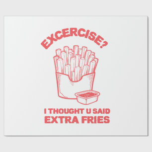 Papel De Presente Exercício Eu pensei que você disse batata frita ex