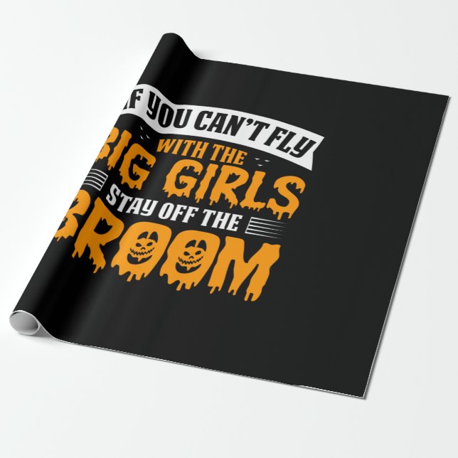Papel De Presente Halloween Se Você Não Pode Voar Com As Garotas Gra (Desenrolado)
