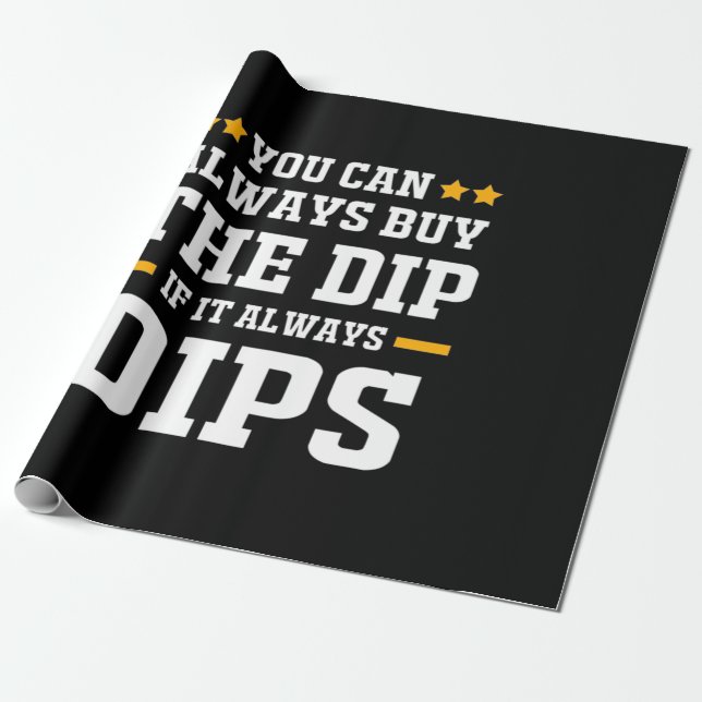 Papel De Presente Investidor Você Pode Sempre Comprar As Dips (Desenrolado)