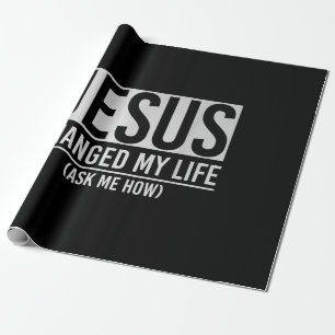 Papel De Presente Jesus Mudou A Minha Vida Pergunte-Me Como Jesus