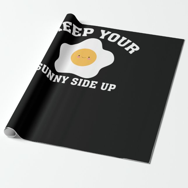 Papel De Presente Keep Your Sunny Side Up Funny Egg Inspirational Cu (Desenrolado)