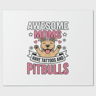 Papel De Presente Mães Incríveis Têm Tatuagens e Pitbulls Camisa Vin