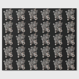 Papel De Presente Make Yourself Happy First