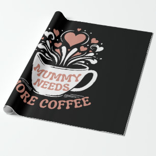 Papel De Presente Mamãe Precisa De Mais Café Mamãe Puns Cansados Mãe