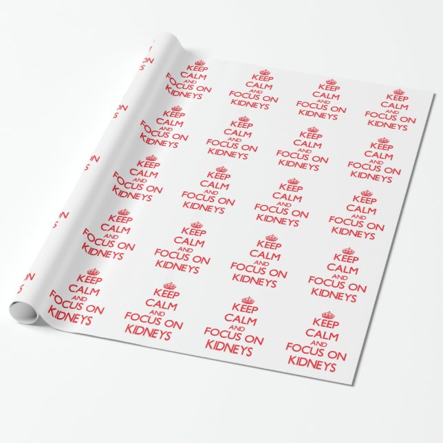 Papel De Presente Mantenha a calma e o foco em rins (Desenrolado)