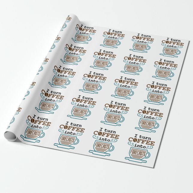 Papel De Presente Meteorologista Eu Transformo Café Em Previsões (Desenrolado)