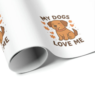 Papel De Presente Meus Cachorros Me Amam Citação de Amante de Cachor