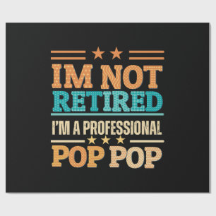 Papel De Presente Não estou aposentado, sou profissional de pop pop