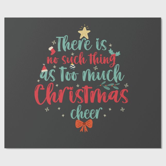 Papel De Presente Não existe tal coisa como muita alegria de Natal (Aberto)