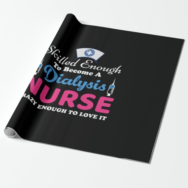 Papel De Presente Nurse Gift A Dialysis Nurse Crazy (Desenrolado)