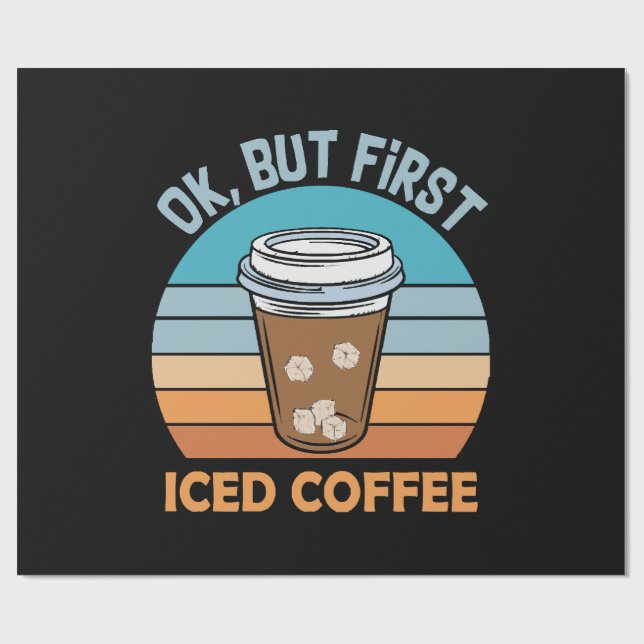 Papel De Presente ok mas primeiro café gelado (Aberto)