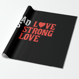 Papel De Presente Pai Dif Pai Love is Strong Love