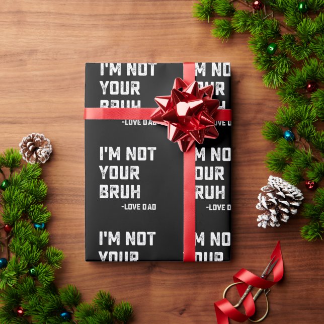 Papel De Presente Pai, Eu Não Sou Seu Cara, Amor Pai (Presente de Natal)