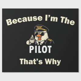 Papel De Presente  Porque Eu Sou O Piloto, É Por Isso  Custom Aviati