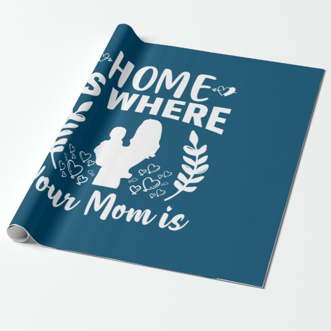 Papel De Presente Presente para Mãe Casa é Onde Sua Mãe Está (Desenrolado)